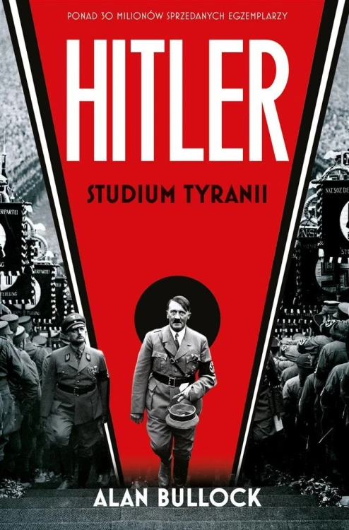 Hitler. Studium tyranii, Alan Bullock
