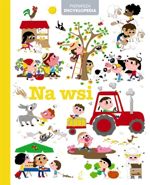 Pierwsza encyklopedia. Na wsi, praca zbiorowa