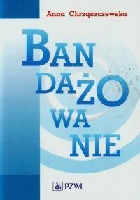 Bandażowanie w.2014, Anna Chrząszczewska