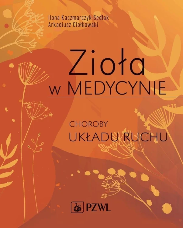 Zioła w Medycynie. Choroby układu ruchu