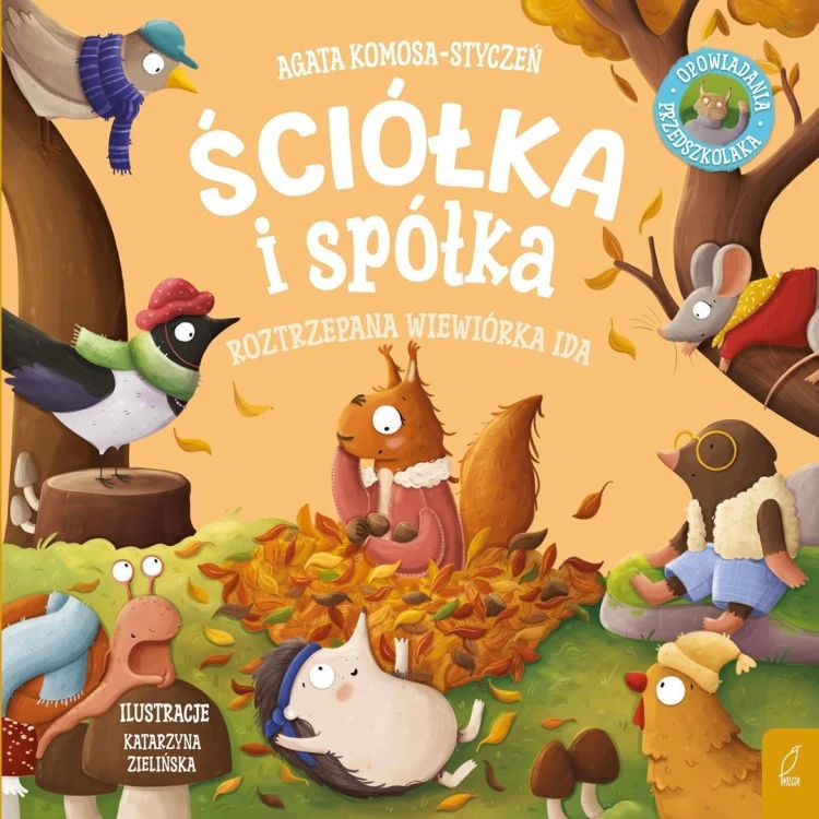 Ściółka i spółka T.3 Roztrzepana wiewiórka Ida