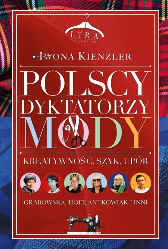 Polscy dyktatorzy mody. Kreatywność, szyk, upór