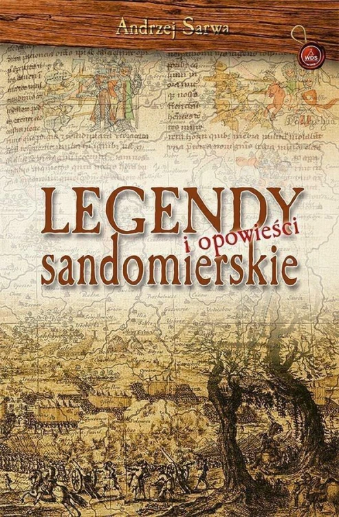 Legendy i opowieści sandomierskie, Andrzej Sarwa