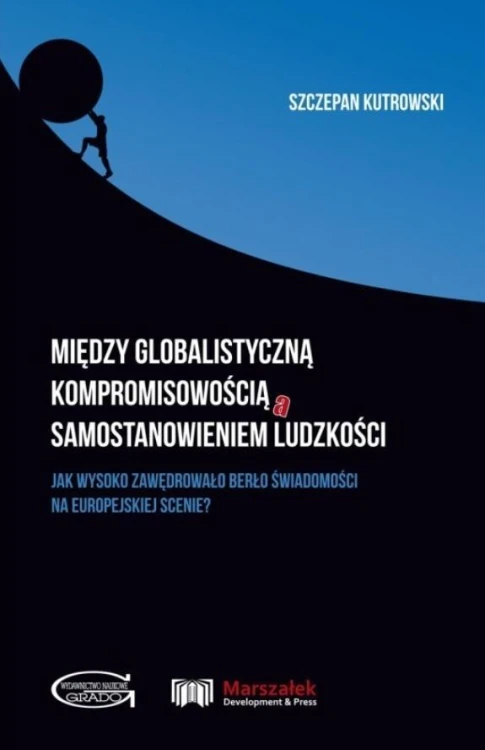Między globalistyczną kompromisowością a...