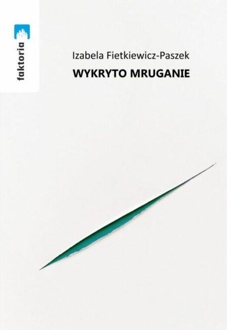 Wyryto mruganie, Izabela Fietkiewicz-Paszek