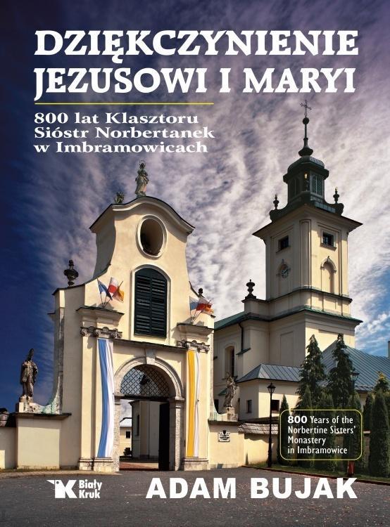 Dziękczynienie Jezusowi i Maryi, Adam Bujak