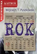 Rok. Astrum, Wojciech T. Pyszkowski