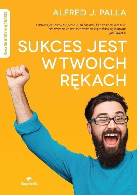 Sukces jest w twoich rękach, Alfred J. Palla
