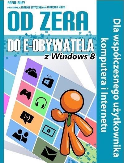 Od Zera Do e-Obywatela z Windows 8, Rafał Bury