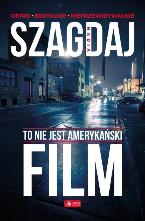 To nie jest amerykański film, Nadia Szagdaj