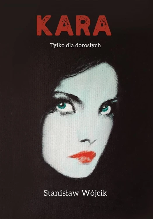 Kara. Tylko dla dorosłych, Stanisław Wójcik