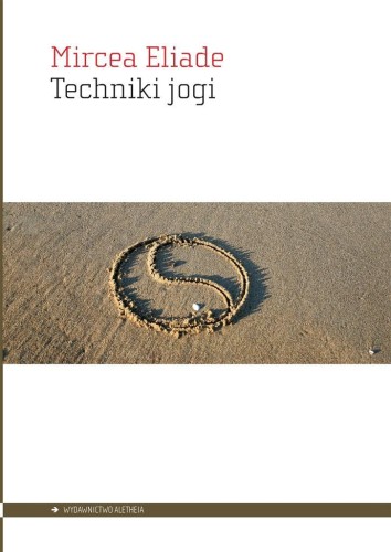 Techniki jogi, Mircea Eliade
