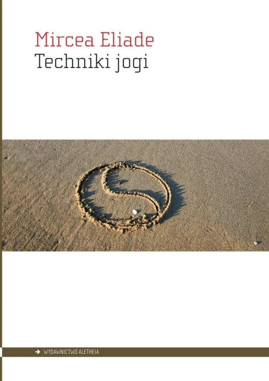 Techniki jogi, Mircea Eliade