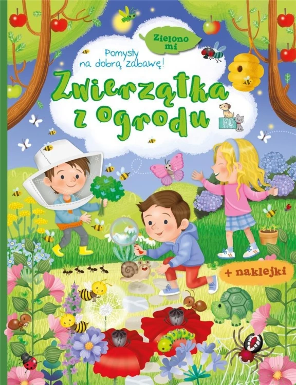 Zielono mi. Zwierzątka z ogrodu, praca zbiorowa