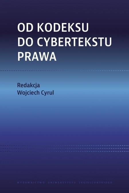 Od kodeksu do cybertekstu prawa, Wojciech Cyrul