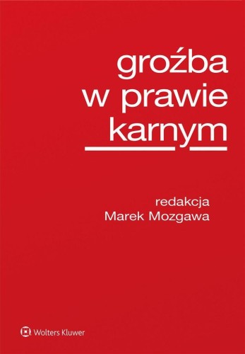 Groźba w prawie karnym, Marek Mozgawa
