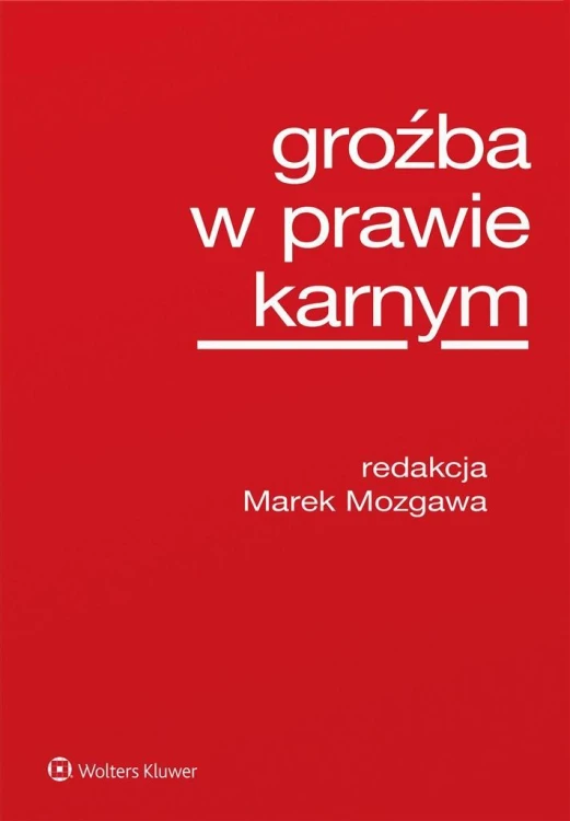 Groźba w prawie karnym, Marek Mozgawa