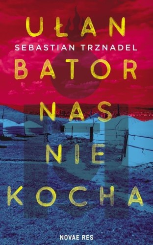 Ułan Bator nas nie kocha, Sebastian Trznadel