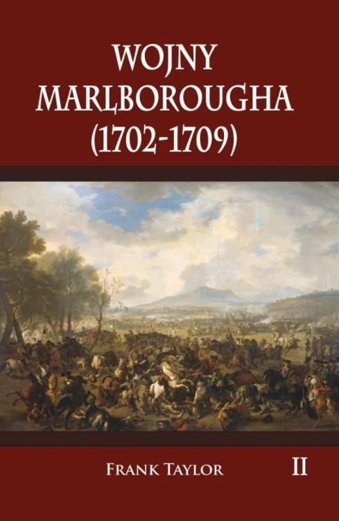 Wojny Marlborougha (1702-1709) T.2, Frank Taylor