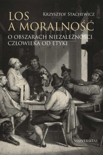 Los a moralność. O obszarach niezależności...