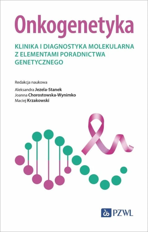 Onkogenetyka. Klinika i diagnostyka molekularna...