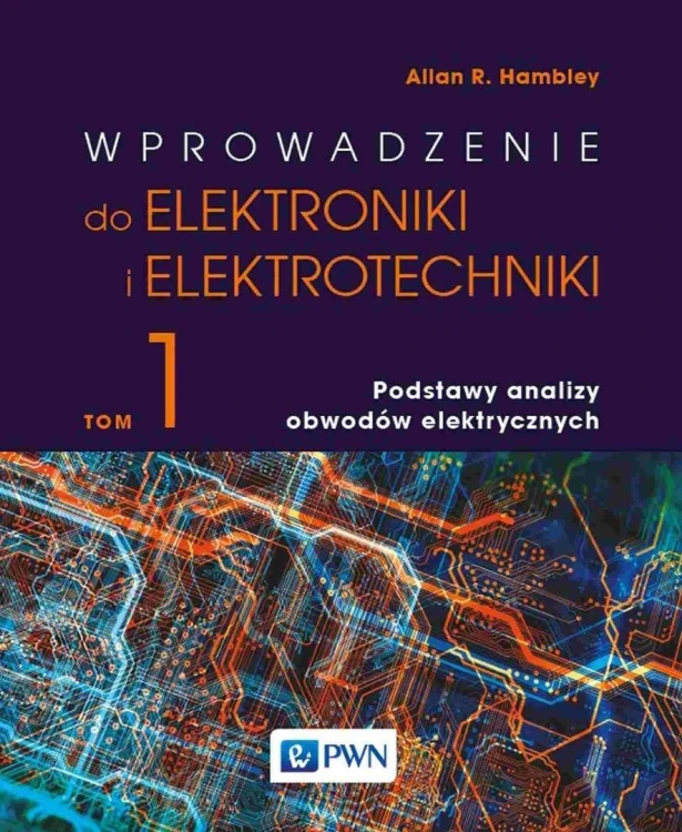 Wprowadzenie do elektroniki i elektrotechniki T.1