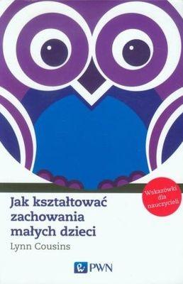 Jak kształtować zachowania małych dzieci