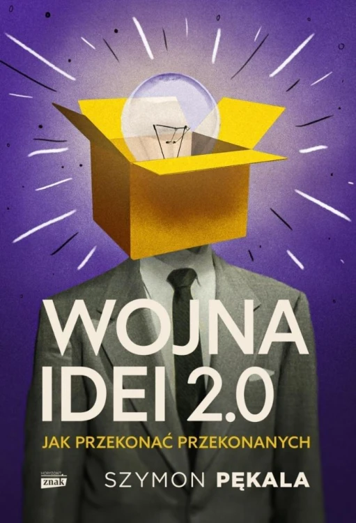 Wojna Idei 2.0. Jak przekonać... z autografem