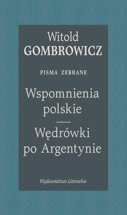 Wspomnienia polskie. Wędrówki po Argentynie
