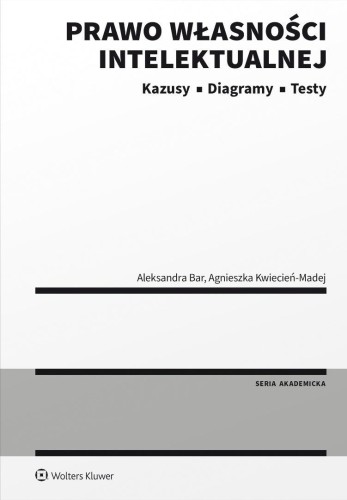 Prawo własności intelektualnej. Kazusy. Diagramy..