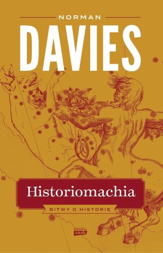 Historiomachia. Bitwy o historię, Norman Davies