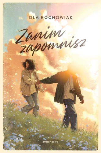 Zanim zapomnisz, Ola Rochowiak
