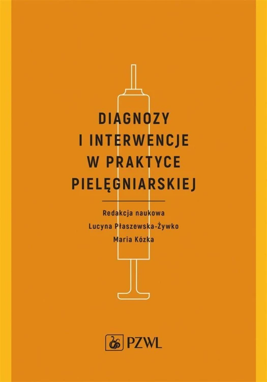Diagnozy i interwencje w praktyce pielęgniarskiej