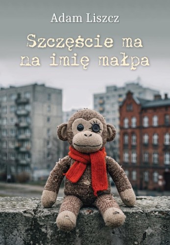 Szczęście ma na imię małpa, Adam Liszcz