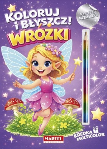 Koloruj i błyszcz Wróżki z kredką i naklejkami