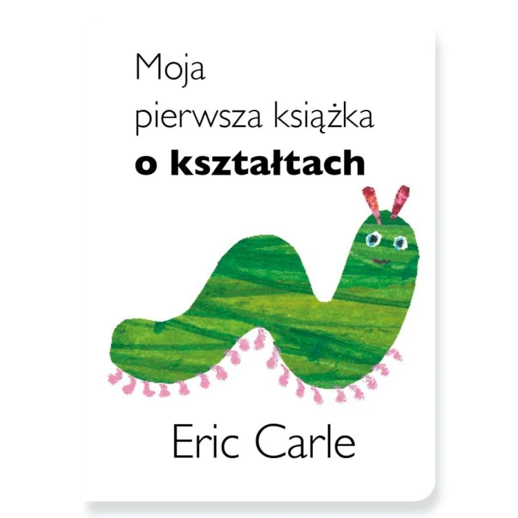 Moja pierwsza książka o kształtach, Eric Carle