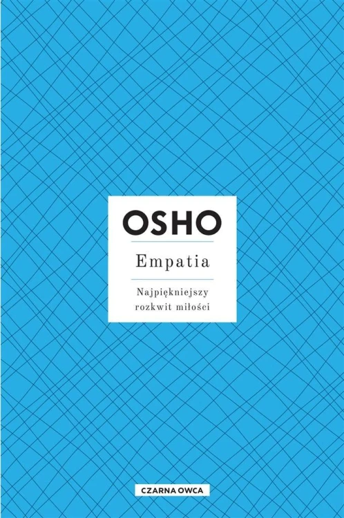 Osho Insights. Empatia w.3, OSHO