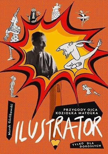 Ilustrator. Przygody ojca Koziołka Matołka tylko..
